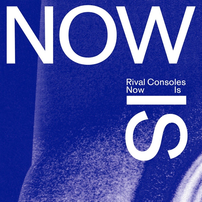 Rival Consoles — Now Is vinilo