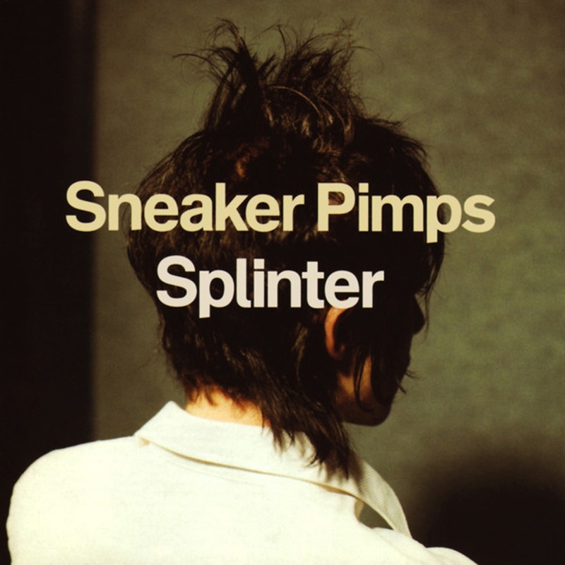 Sneaker Pimps — Splinter vinilo